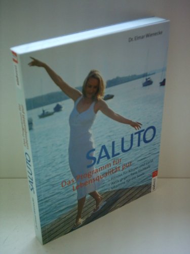 Beispielbild fr SALUTO - Das Programm fr mehr Lebensqualitt. zum Verkauf von Martin Greif Buch und Schallplatte