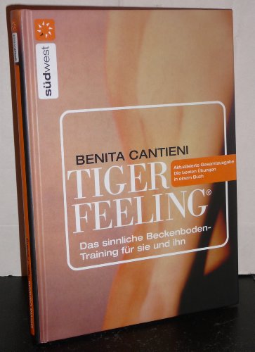 Stock image for Tiger Feeling: Das sinnliche Beckenbodentraining fr sie und ihn for sale by medimops