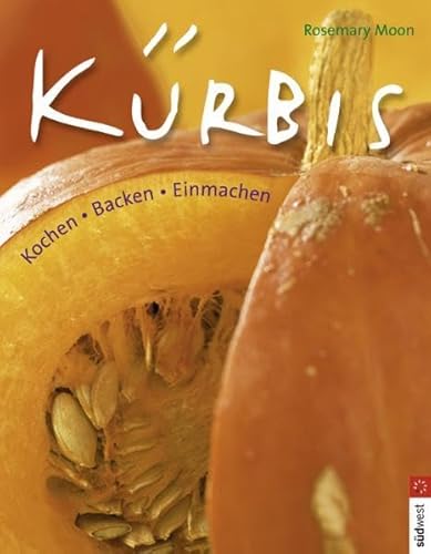 KÃ¼rbis. Kochen - Backen - Einmachen (9783517067407) by Rosemary Moon