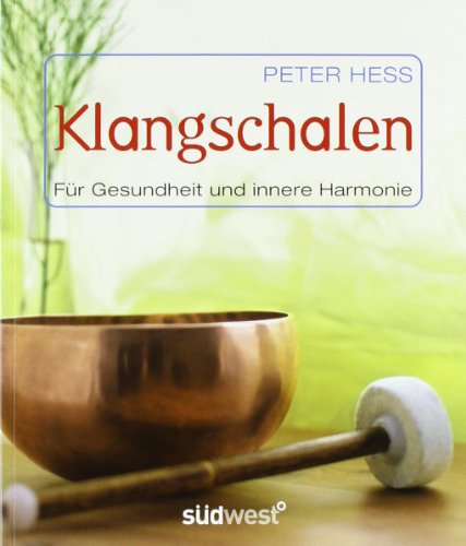 9783517069203: Klangschalen fr Gesundheit und innere Harmonie: Stress abbauen. Kreativitt frdern. Geschichte. Rituale