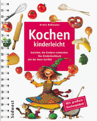 Beispielbild fr Kochen kinderleicht - Gerichte, die Kindern schmecken - Das Kinderkochbuch mit der Hexe Garifixi zum Verkauf von medimops