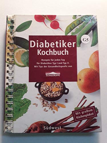 Beispielbild fr Diabetiker-Kochbuch - Kochrezepte fr jeden Anlass fr Typ-1- und Typ-2-Diabetiker - Mit Tips der Gesundheitsprofis von Schneekoppe zum Verkauf von Versandantiquariat Kerzemichel