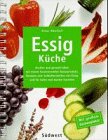 Stock image for Feine Essigk?che - Kochen und gesund leben mit einem faszinierenden Naturprodukt. for sale by Antiquariat Hans Wger