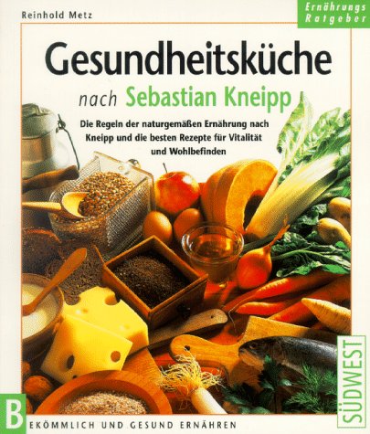 9783517076614: Gesundheitskche nach Sebastian Kneipp.