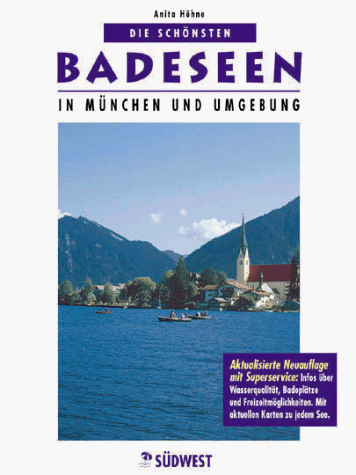 Stock image for Die schnsten Badeseen in Mnchen und Umgebung for sale by medimops