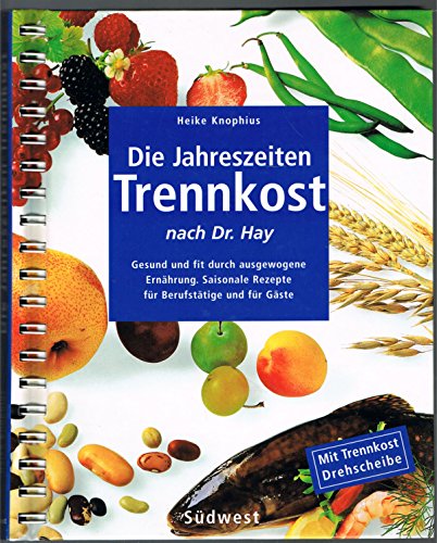 Stock image for Die Jahreszeiten- Trennkost nach Dr. Hay for sale by medimops