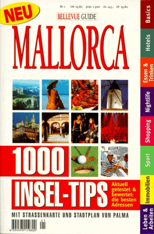 Mallorca, 1000 Insel-Tips, Aktuell getestet & bewertet, die besten Adressen. Bellevue Guide.