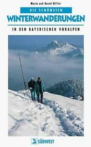 Beispielbild fr Die Schnsten Winterwanderungen in Den Bayerischen Voralpen zum Verkauf von medimops