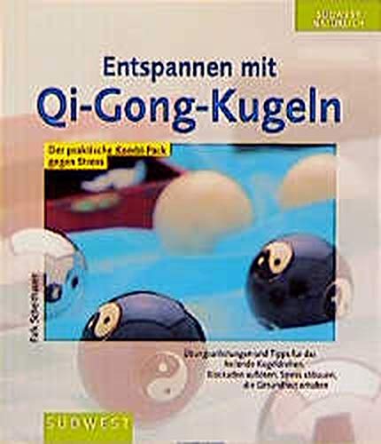 Stock image for Entspannen mit Qi-Gong-Kugeln. bungsanleitungen und Tipps for sale by Hylaila - Online-Antiquariat