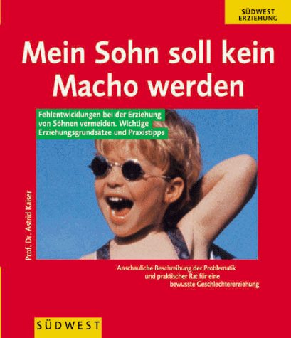 Stock image for Mein Sohn soll kein Macho werden for sale by Leserstrahl  (Preise inkl. MwSt.)