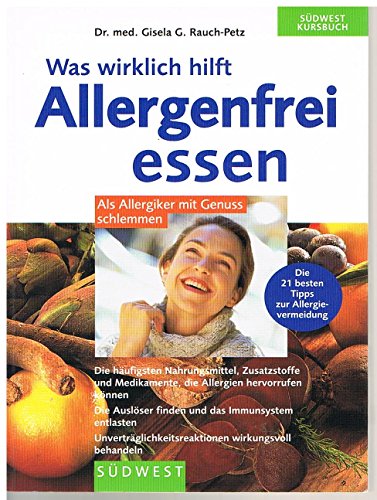 Beispielbild fr Was wirklich hilft. Allergenfrei essen. Als Allergiker mit Genuss schlemmen zum Verkauf von medimops