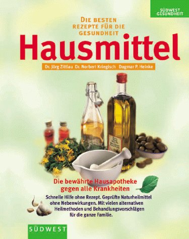Stock image for Hausmittel - Die 300 besten Heilanwendungen fr zu Hause for sale by medimops