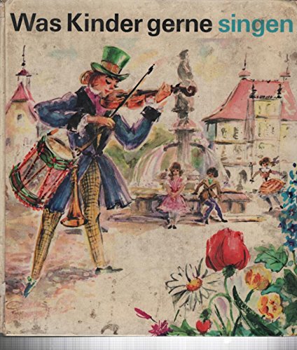 Was Kinder gerne singen. Die beliebtesten Kinderlieder in Texten und Noten - Drews, Hermann