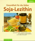 Beispielbild fr Soja- Lezithin. Gesundheit fr die Zellen zum Verkauf von medimops