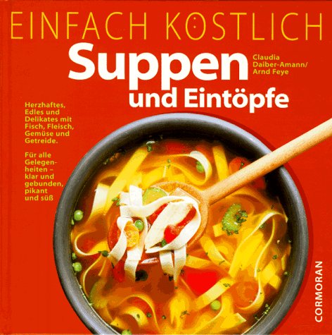 Stock image for Einfach kstlich - Suppen und Eintpfe. for sale by Antiquariat Nam, UstId: DE164665634