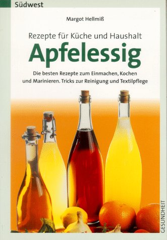 Beispielbild fr Apfelessig, Rezepte fr Kche und Haushalt zum Verkauf von Antiquariat  Angelika Hofmann