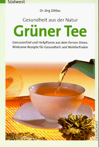 Imagen de archivo de Gesundheit aus der Natur. Grner Tee a la venta por Sigrun Wuertele buchgenie_de