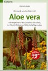 9783517080505: Gesund und schn mit Aloe vera by Rahn-Huber, Ulla; Huber, Ulla Rahn-; Rahn-H...