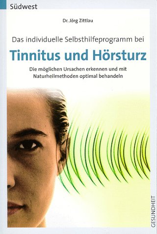 Imagen de archivo de Das individuelle Selbsthilfeprogramm bei Tinnitus und H rsturz Zittlau, J rg a la venta por tomsshop.eu