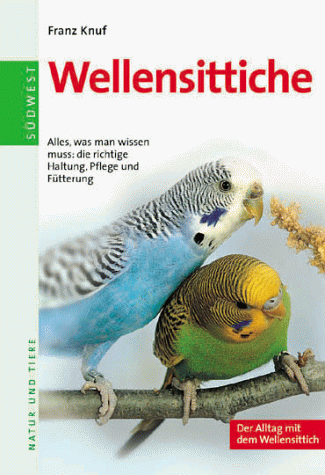 Wellensittiche - Franz Knuf