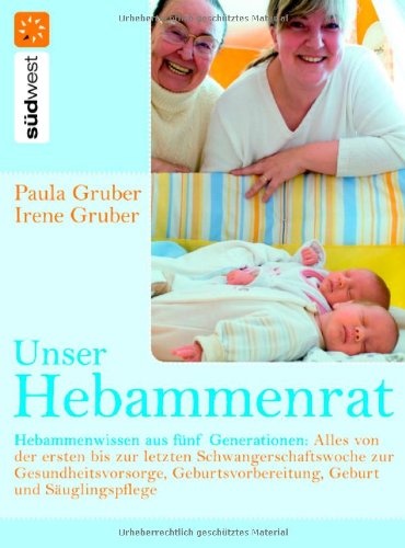 Unser Hebammenrat Hebammenwissen aus fünf Generationen.