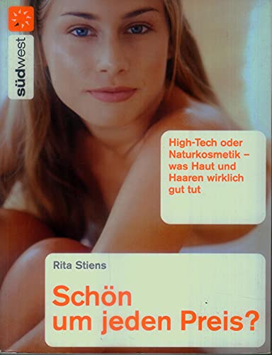 Imagen de archivo de Schn um jeden Preis?: High-Tech oder Naturkosmetik - Was Haut und Haaren wirklich gut tut a la venta por medimops