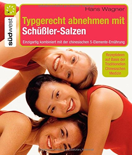 9783517082585: Typgerecht abnehmen mit Schler-Salzen: Einzigartig kombiniert mit der chinesischen 5-Elemente-Ernhrung