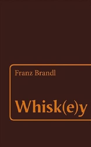 Whisk(e)y - Franz Brandl