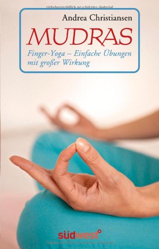 Beispielbild fr Mudras - Kompaktfhrer: Finger-Yoga - Einfache bungen mit groer Wirkung zum Verkauf von medimops