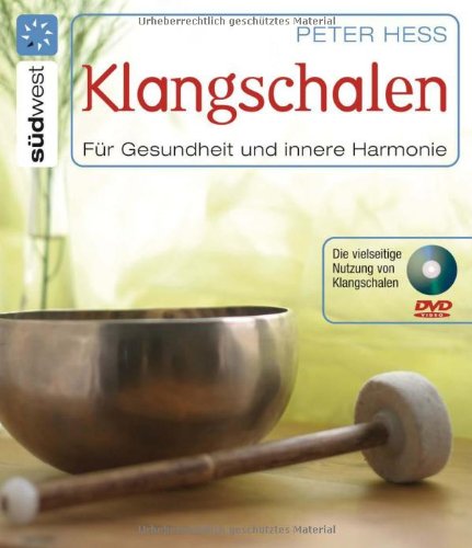 Klangschalen, m. DVD-Video Für Gesundheit und innere Harmonie