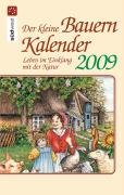 Beispielbild fr Der kleine Bauernkalender 2009: Leben im Einklang mit der Natur - Taschenkalender zum Verkauf von ABC Versand e.K.