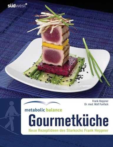 Beispielbild fr Metabolic Balance Gourmetkche: Neue Rezeptideen des Starkochs Frank Heppner zum Verkauf von medimops