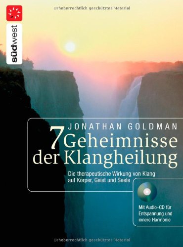 Beispielbild fr 7 Geheimnisse der Klangheilung: Die therapeutische Wirkung von Klang auf Krper, Geist und Seele. Mit Audio-CD zum Verkauf von medimops