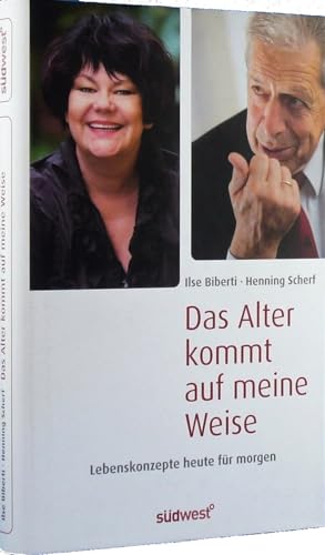 Beispielbild fr Das Alter kommt auf meine Weise: Lebenskonzepte heute für morgen (Gebundene Ausgabe) von Ilse Biberti (Autor), Henning Scherf (Autor) zum Verkauf von Nietzsche-Buchhandlung OHG