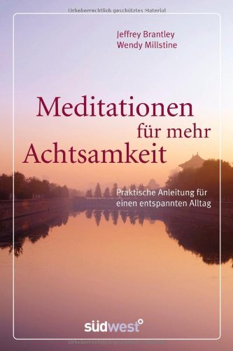 Stock image for Meditationen fr mehr Achtsamkeit: Praktische Anleitung fr einen entspannten Alltag for sale by medimops