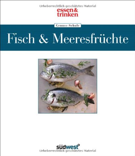 Stock image for Genuss-Schule Fisch & Meeresfrchte for sale by medimops