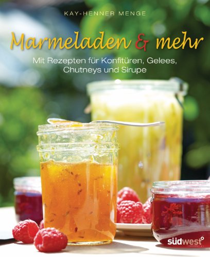 Beispielbild fr Marmeladen & mehr - Mit Rezepten fr Konfitren, Gelees, Chutneys und Sirupe zum Verkauf von Versandantiquariat Jena