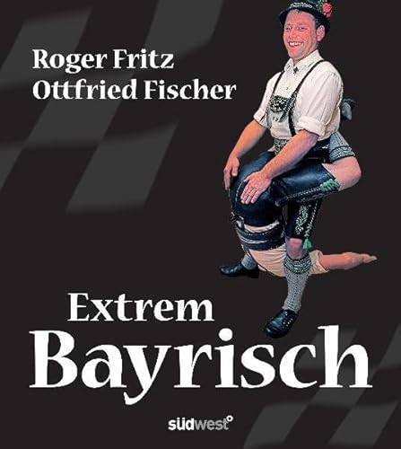 Beispielbild fr Extrem Bayrisch zum Verkauf von PRIMOBUCH