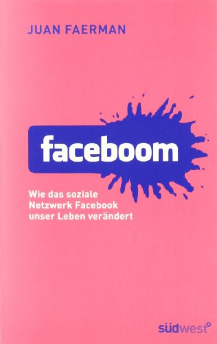 Beispielbild fr Faceboom: Wie das soziale Netzwerk Facebook unser Leben verndert zum Verkauf von medimops