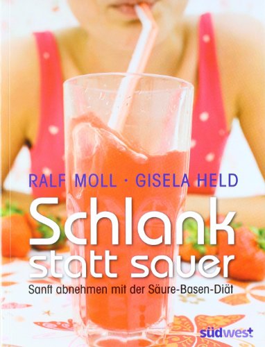 Stock image for Schlank statt sauer: Sanft abnehmen mit der Sure-Basen-Dit for sale by medimops