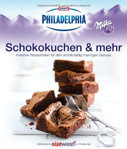 Imagen de archivo de Philadelphia mit Milka - Schokokuchen & mehr: frisch, cremig, leicht - kreative Ideen für Genieer a la venta por WorldofBooks