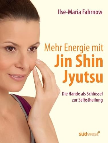 Stock image for Mehr Energie mit Jin Shin Jyutsu: Die Hnde als Schlssel zur Selbstheilung for sale by medimops