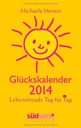 9783517088754: Glckskalender 2014: Lebensfreude Tag fr Tag