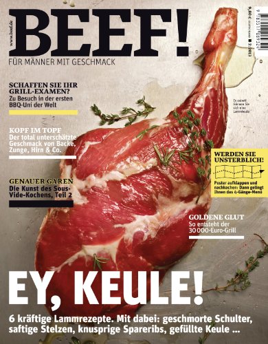 Beispielbild fr BEEF! - Fr Mnner mit Geschmack Ausgabe 2/2013 Ey, Keule! 6 krftige Lammrezepte. Mit dabei: geschmorte Schulter, saftige Stelzen, knusprige Spareribs, gefllte Keule Schaffen Sie Ihr Grill-Examen? Zu Besuch in der ersten BBQ-Uni der Welt Kopf im Topf. Der total unterschtzte Geschmack von Backe, Zunge, Hirn & Co. Genauer Garen. Die Kunst des Sous-Vide-Kochens, Teil 2 Goldene Glut. So entsteht der 30.000-Euro-Grill Werden Sie unsterblich! Poster aufklappen und nachkochen: Dann gelingt Ihnen das 4-Gnge-Men BEEF! ist Deutschlands erstes Food-Bookazine fr Mnner, die leidenschaftlich gern kochen, essen und genieen. In BEEF! finden Sie all das, was Sie bislang in dieser kompakten Form vermisst haben: umfangreiches Expertenwissen zu handwerklichen Techniken und Warenkunde, anspruchsvolle, von Profis exklusiv entwickelte Rezepte und Mens, ausgewhlte Bestelladressen fr Lebensmittel und Weine, Gertetests mit Kaufberatung und Reportagen aus aller Welt von Orten, von denen Hobbykche zum Verkauf von BUCHSERVICE / ANTIQUARIAT Lars Lutzer