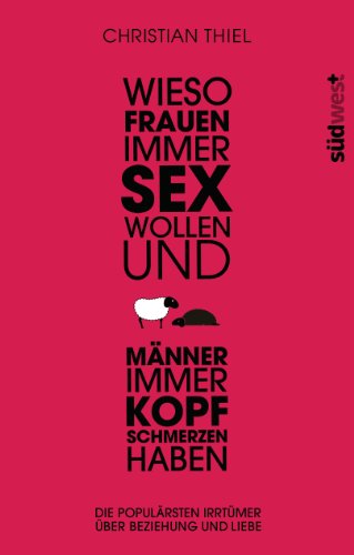 Stock image for Wieso Frauen immer Sex wollen und M ¤nner immer Kopfschmerzen haben -Language: german for sale by GreatBookPricesUK