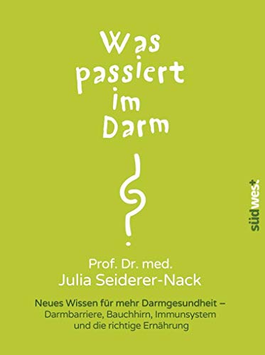 Beispielbild fr Was passiert im Darm?: Neues Wissen fr mehr Darmgesundheit - Darmbarriere, Bauchhirn und die richtige Ernhrung zum Verkauf von medimops