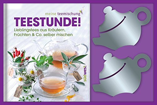 9783517089676: Teestunde! (Set mit 2 Teefilterhaltern): Lieblingstees aus Krutern, Frchten & Co. selbst mischen