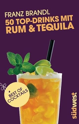 Stock image for 50 Top-Drinks mit Rum und Tequila for sale by medimops