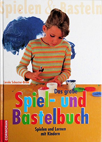 Stock image for Das groe Spiel- und Bastelbuch. Spielen und lernen mit Kindern for sale by medimops