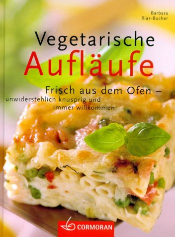 Stock image for Vegetarische Auflufe. Frisch aus dem Ofen for sale by medimops